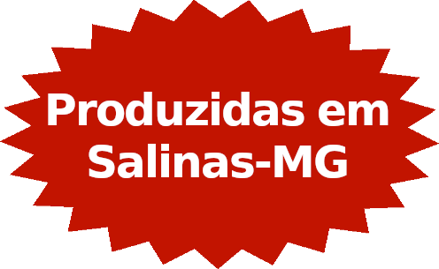 Produzidas em Salinas-MG
